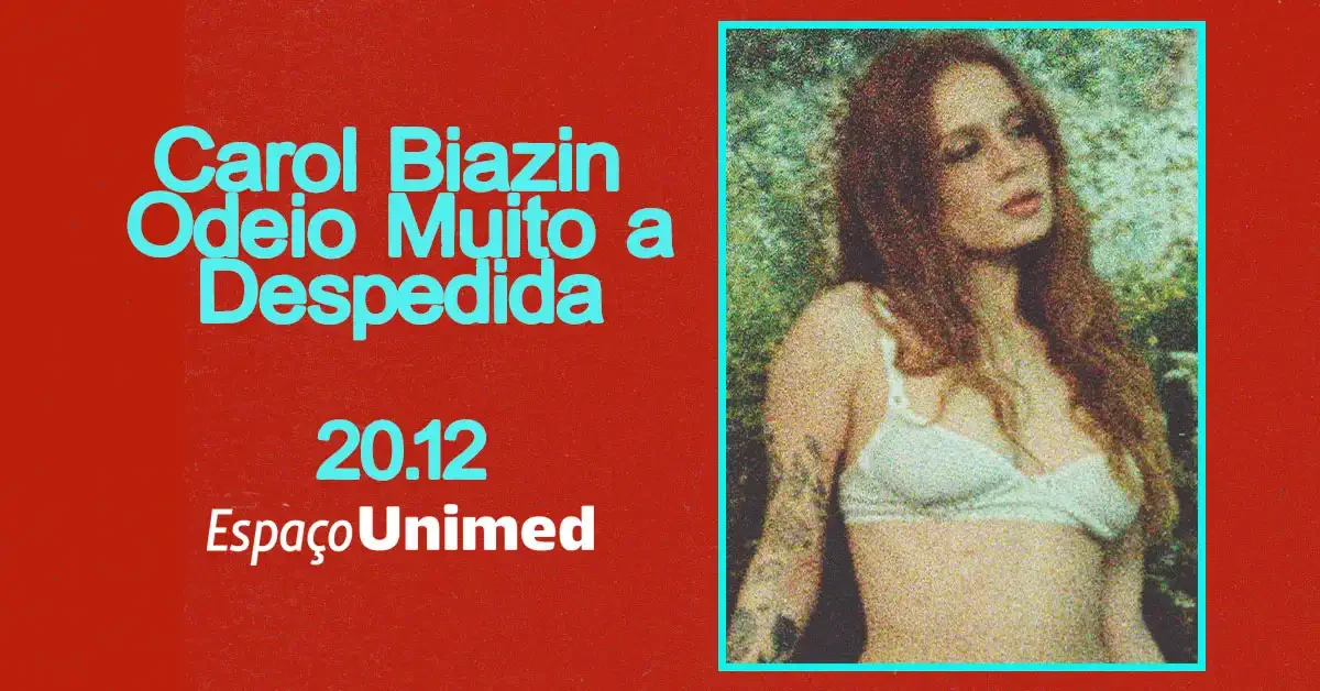 Carol Biazin Odeio Muito a Despedida