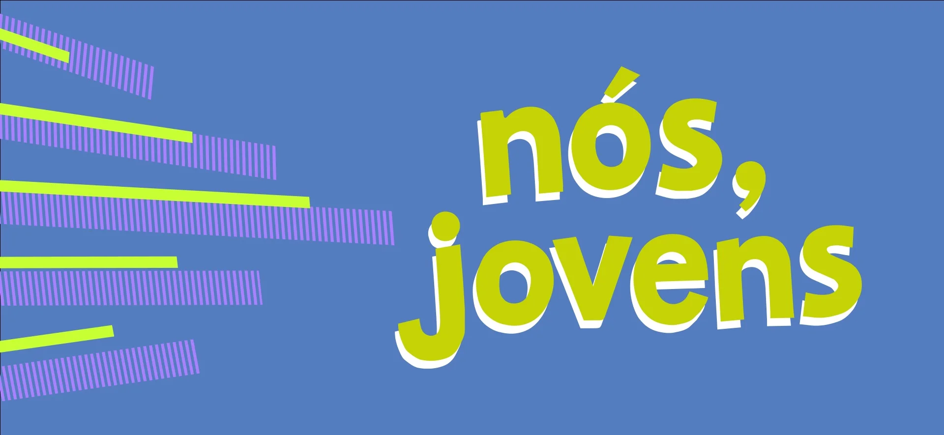 Nós, Jovens