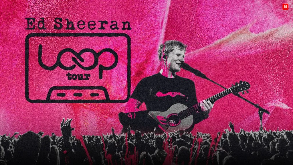Ed Sheeran Loop Tour